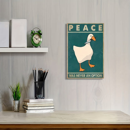 Poster med humor "Peace was never an option"